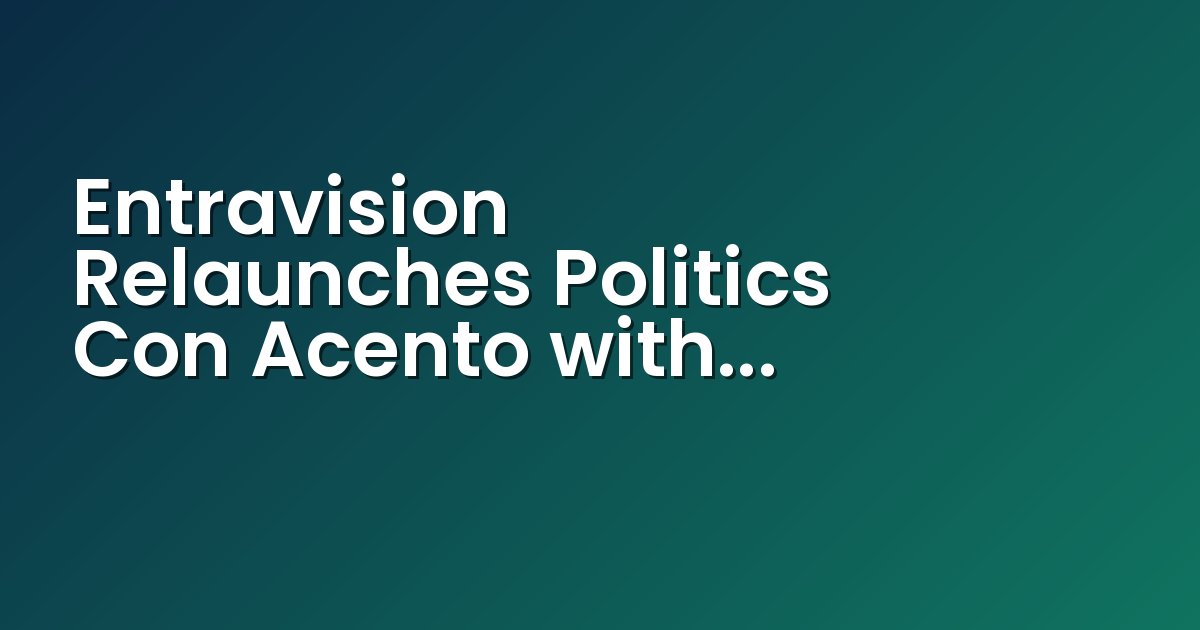 Stephanie Ochoa, Entravision's Noticias White House Correspondent and host of Politics Con Acento
