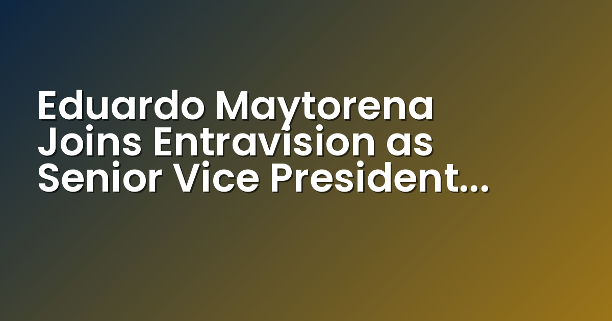 Eduardo Maytorena, SVP and General Sales Manager, Los Angeles (Photo: Business Wire)