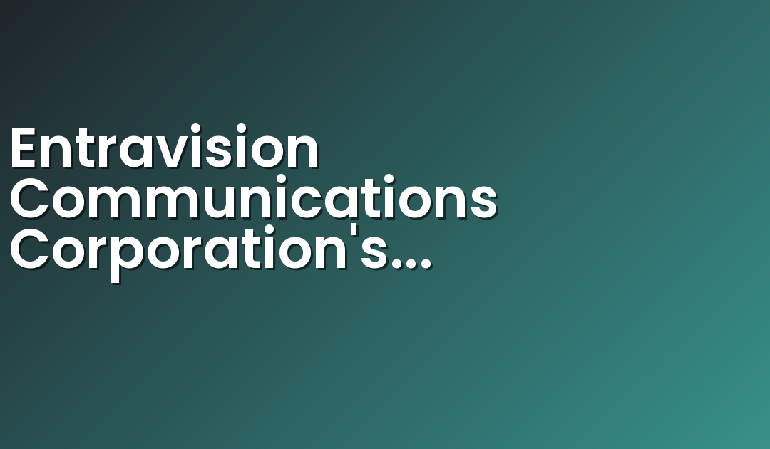 Entravision Communications Corporation’s Washington, D.C. News Team Wins 10 Emmy Awards