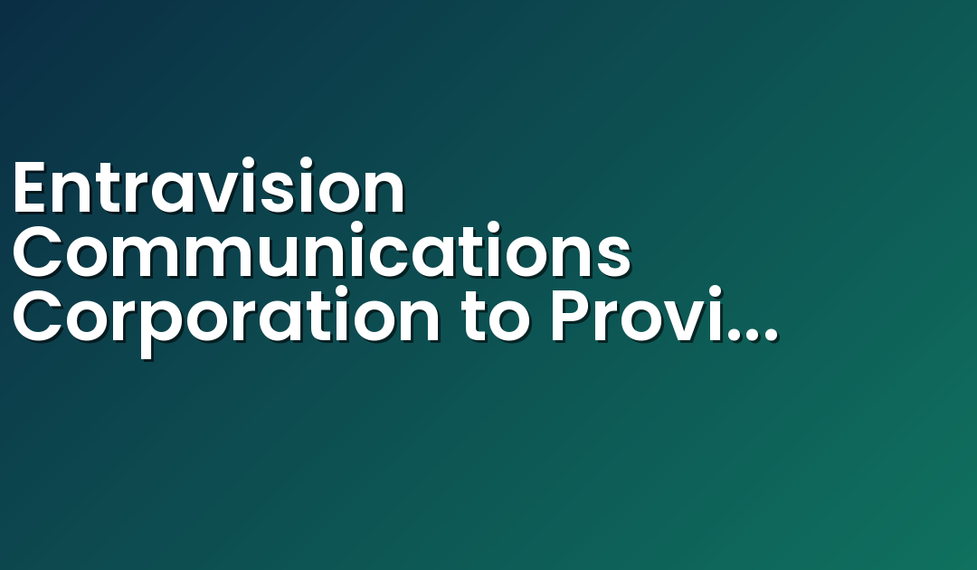 Entravision Communications Corporation to Provide Spanish-Language Radio Broadcast of 2018 NFL Regular and Post Season